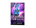 Enchanting Her Mate - Signed Paperback Copy