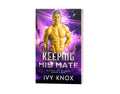 Keeping His Mate - Signed Paperback Copy