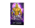 Saving His Mate - Signed Paperback Copy